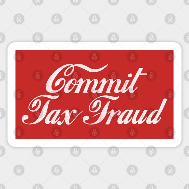 Commit Tax Fraud Sticker by DankFutura